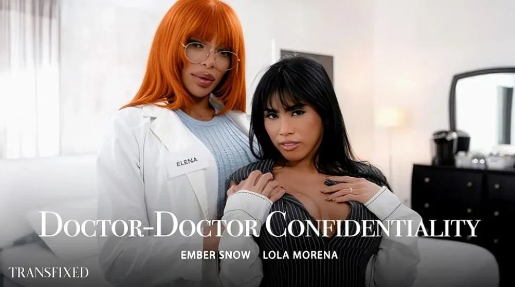 [Transfixed] Ember Snow, Lola Morena – Doctor-Doctor Confidentiality