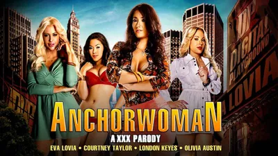 Anchorwoman: A XXX Parody – Eva Lovia, Adriana Chechik, Dana DeArmond, Erik Everhard, Tommy Gunn, Steven St. Croix, London Keyes, Olivia Austin, Derrick Pierce, Courtney Taylor, Lola Foxx, Van Wylde