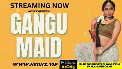 [18+] Gangu Maid (2023) Hindi NEONX Short Film